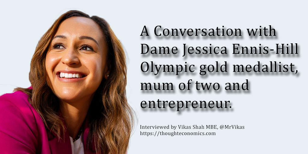 A Conversation with Dame Jessica Ennis-Hill on going from Olympic Gold to Entrepreneurship.