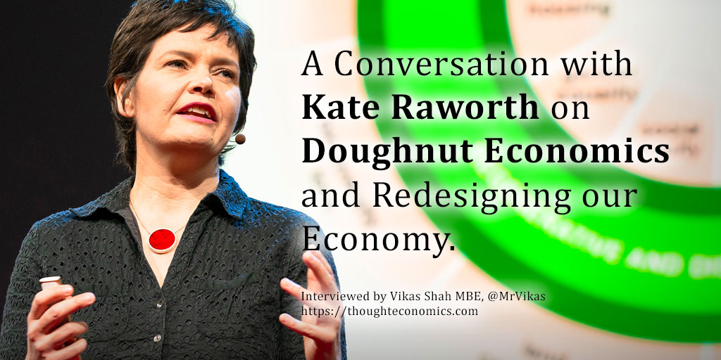 A Conversation with Kate Raworth on Doughnut Economics and Redesigning our Economy. 