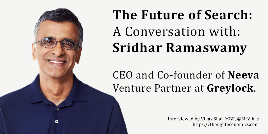 The Future of Search: A Conversation with Sridhar Ramaswamy, CEO and Co-founder of Neeva and a Venture Partner at Greylock.