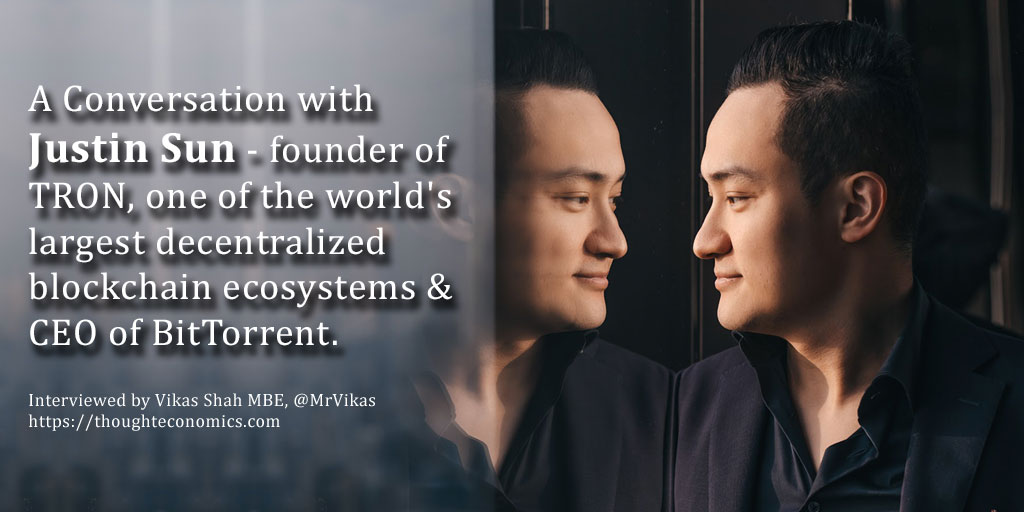 A Conversation with Justin Sun, Founder of TRON & CEO of BitTorrent.