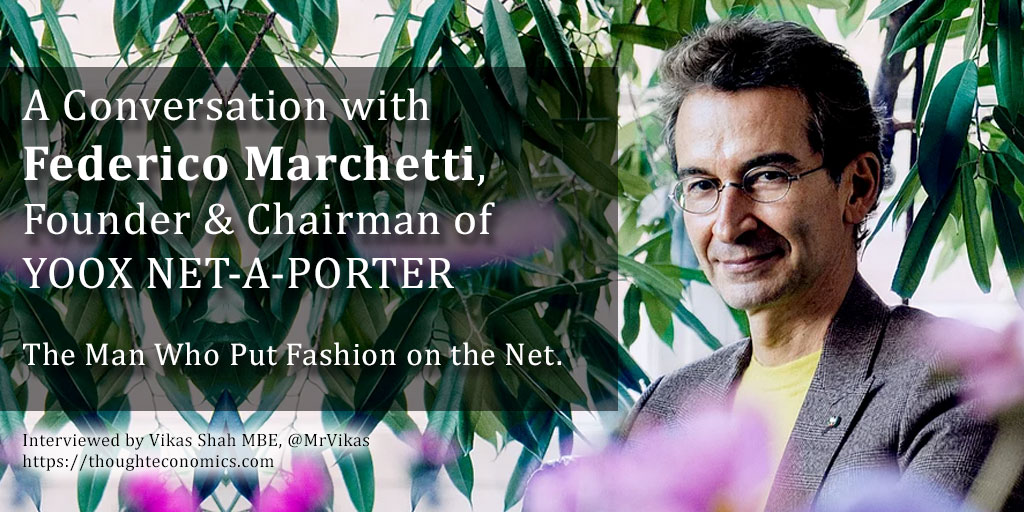 A Conversation with Federico Marchetti, Founder & Chairman of YOOX NET-A-PORTER
