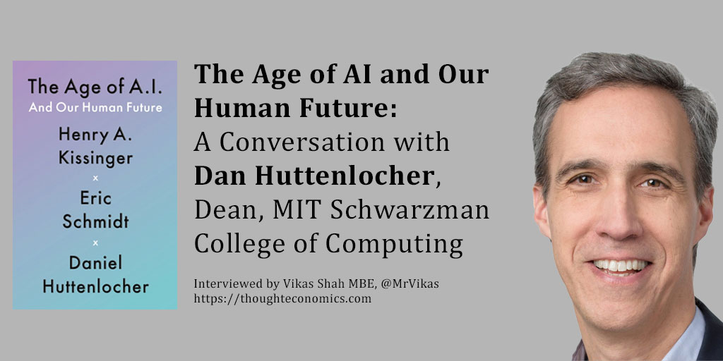 The Age of AI and Our Human Future: A Conversation with Dan Huttenlocher, Dean of the MIT Schwarzman College of Computing