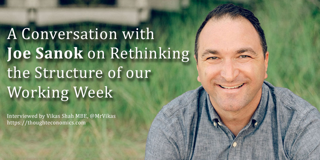 A Conversation with Joe Sanok on Rethinking the Structure of our Working Week
