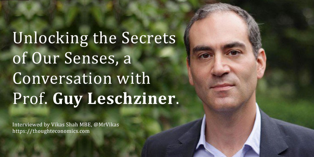 Unlocking the Secrets of Our Senses, a Conversation with Prof. Guy Leschziner.