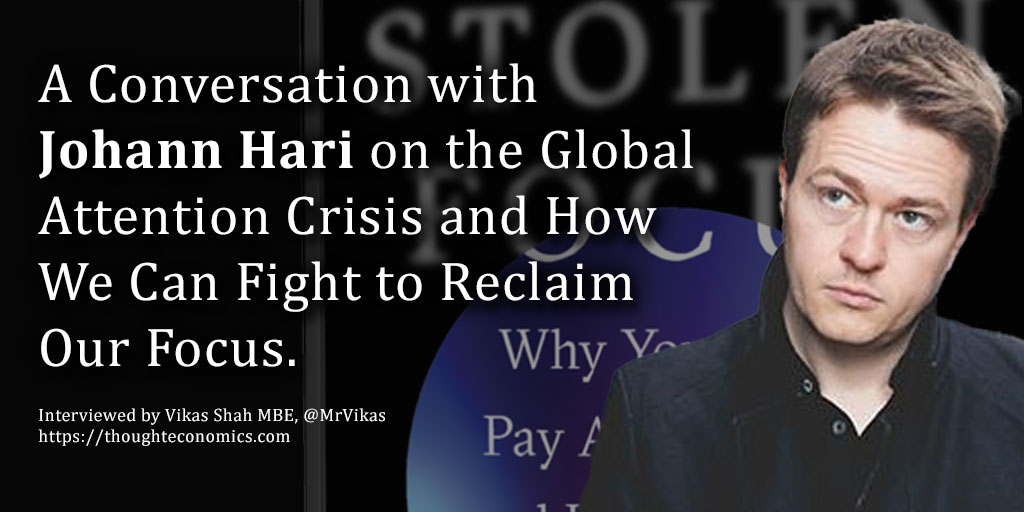 A Conversation with Johann Hari on the Global Attention Crisis and How We Can Fight to Reclaim Our Focus.