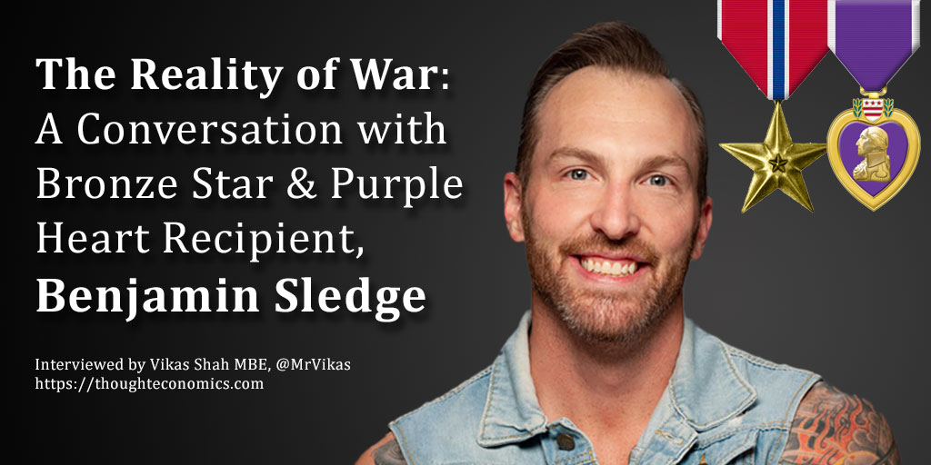 The Reality of War: A Conversation with Bronze Star & Purple Heart Recipient, Benjamin Sledge