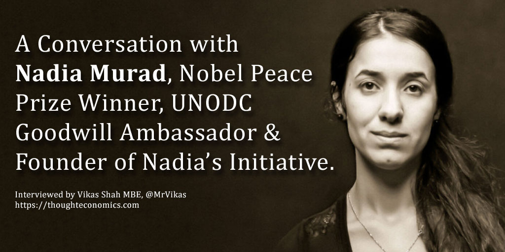 A Conversation with Nadia Murad, Nobel Peace Prize Winner, UNODC Goodwill Ambassador & Founder of Nadia’s Initiative.