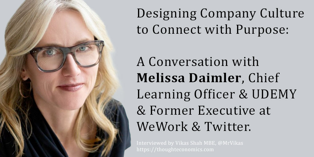 Designing Company Culture to Connect with Purpose: A Conversation with Melissa Daimler, Chief Learning Officer & UDEMY & Former Executive at WeWork & Twitter.