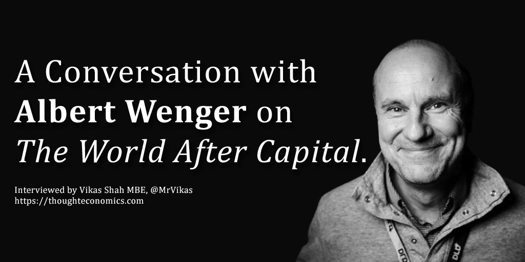 The World After Capital: A Conversation with Albert Wenger (Managing Partner, Union Square Ventures)