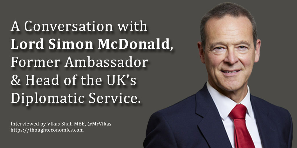 A Conversation with Lord Simon McDonald, Former Ambassador & Head of UK’s Diplomatic Service.