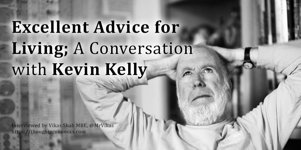 Excellent Advice for Living; A Conversation with Kevin Kelly