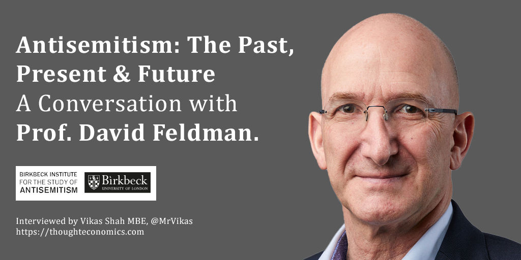 Antisemitism: The Past, Present & Future – A Conversation with Professor David Feldman.