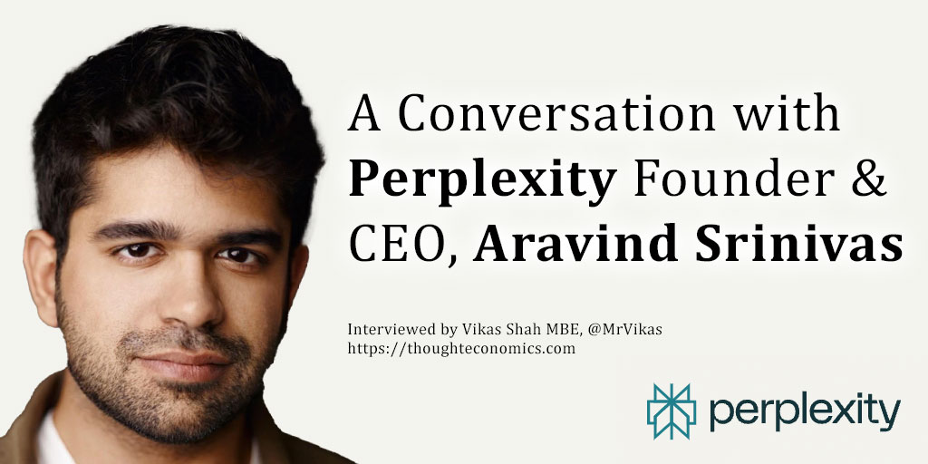 A Conversation with Perplexity Founder & CEO, Aravind Srinivas
